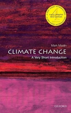 Cover for Maslin, Mark (Professor of Climatology, University College London) · Climate Change: A Very Short Introduction - Very Short Introductions (Taschenbuch) [4 Revised edition] (2021)