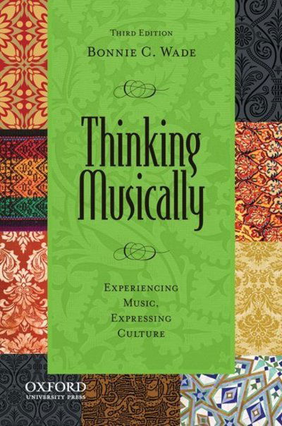 Cover for Wade, Bonnie C. (Professor, University of California, Berkeley) · Thinking Musically: Experiencing Music, Expressing Culture - Global Music Series (Paperback Book) [3 Revised edition] (2012)