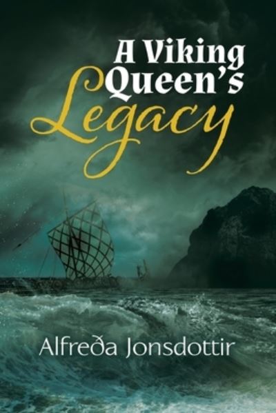 Cover for Alfreða Jonsdottir · A Viking Queen's Legacy (Paperback Book) (2020)