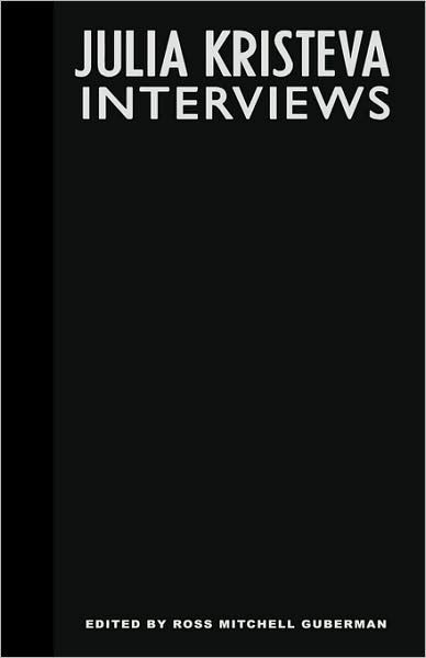 Cover for Julia Kristeva · Julia Kristeva Interviews - European Perspectives: A Series in Social Thought and Cultural Criticism (Hardcover bog) (1996)