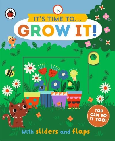 Cover for Ladybird · It's Time to... Grow It!: You can do it too, with sliders and flaps - It's Time to... (Kartongbok) (2023)
