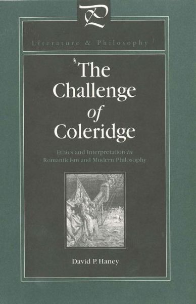 Cover for David Haney · The Challenge of Coleridge: Ethics and Interpretation in Romanticism and Modern Philosophy - Literature and Philosophy (Paperback Book) (2001)