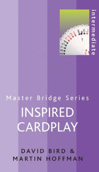 Cover for David Bird · Inspired Cardplay - Master Bridge (Paperback Book) (2003)