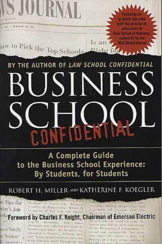 Cover for Katherine Loucks · Business School Confidential: a Complete Guide to the Business School Experience: by Students, for Students (Paperback Book) [1st edition] (2003)