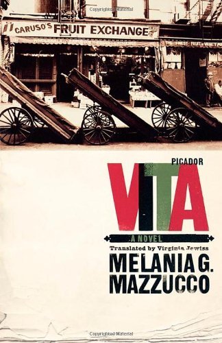 Vita: a Novel - Melania G. Mazzucco - Boeken - Picador - 9780312425869 - 19 september 2006