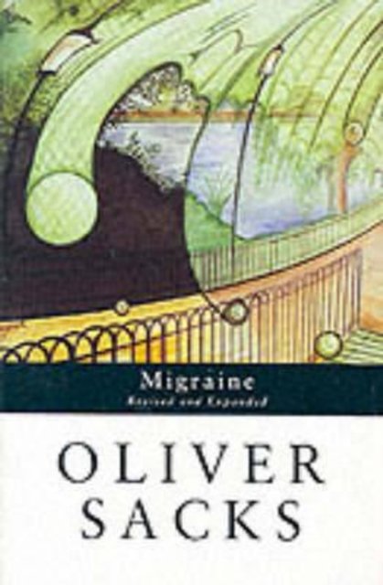 Cover for Oliver Sacks · Migraine (Pocketbok) [New ed of 3 Revised edition] (1995)