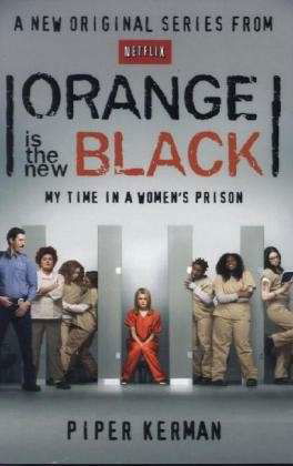 Cover for Piper Kerman · Orange Is the New Black: My Time in a Women's Prison (Pocketbok) (2013)