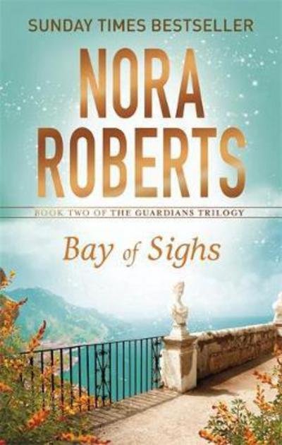Cover for Nora Roberts · Bay of Sighs - Guardians Trilogy (Paperback Book) (2017)