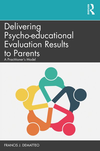 Cover for Francis J. DeMatteo · Delivering Psycho-educational Evaluation Results to Parents: A Practitioner's Model (Paperback Book) (2020)