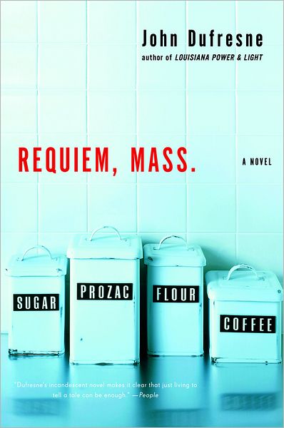 Cover for John Dufresne · Requiem, Mass: A Novel (Paperback Book) [1 Reprint edition] (2009)