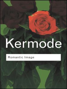 Cover for Frank Kermode · Romantic Image - Routledge Classics (Hardcover Book) (2001)