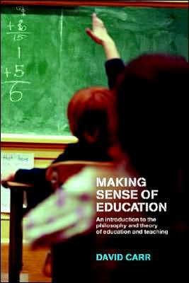 Cover for David Carr · Making Sense of Education: An Introduction to the Philosophy and Theory of Education and Teaching (Inbunden Bok) (2002)