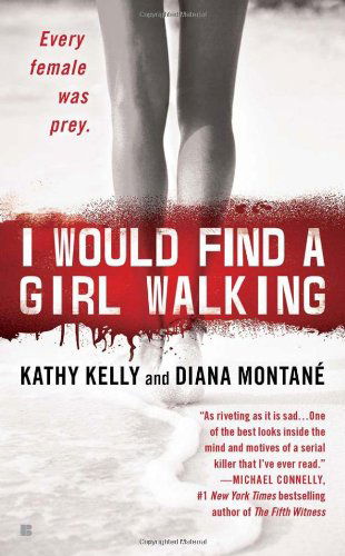 Cover for Diana Montane · I Would Find a Girl Walking: Every Female Was Prey (Paperback Book) [Original edition] (2011)