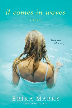 Cover for Erika Marks · It comes in waves (Book) (2014)