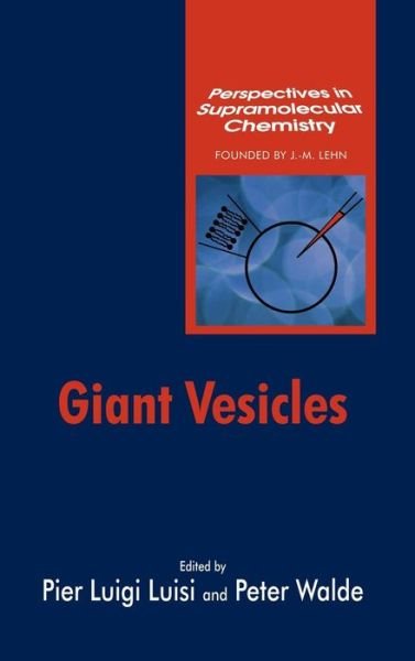 Cover for PL Luisi · Giant Vesicles - Perspectives in Supramolecular Chemistry (Hardcover bog) (1999)