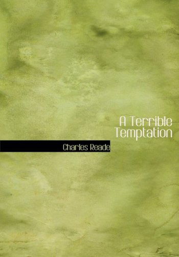 Cover for Charles Reade · A Terrible Temptation (Hardcover Book) [Large Print, Large Type edition] (2008)