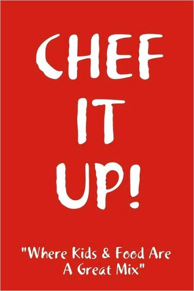 Cover for Lisa · Chef It Up! (Pocketbok) (2009)