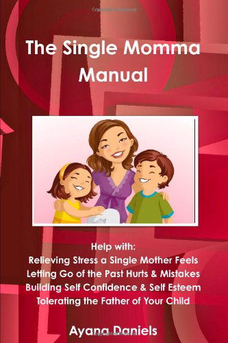 Cover for Ayana Daniels · The Single Momma Manual (Paperback Book) (2009)