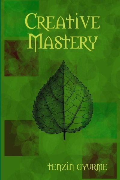 Cover for Tenzin Gyurme · Creative Mastery (Paperback Bog) (2008)