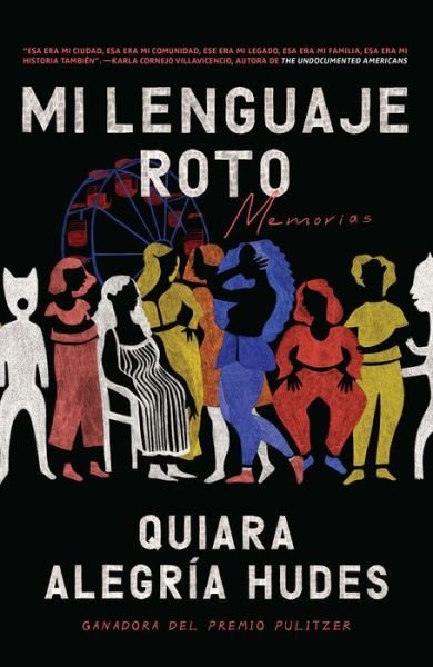 Cover for Quiara Alegría Hudes · Mi Lenguaje Roto / My Broken Language (Pocketbok) (2022)