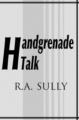 Cover for R. A. Sully · Handgrenade Talk (Paperback Book) (2000)