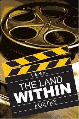 Cover for L. E. Ward · The Land Within: Poetry (Paperback Book) (2001)