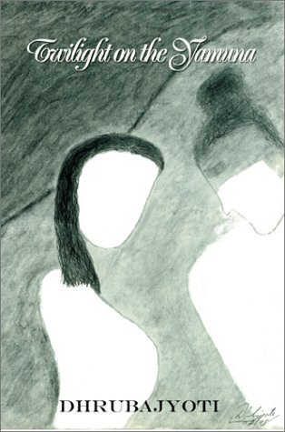 Cover for Dhrubajyoti Dhrubajyoti · Twilight on the Yamuna (Pocketbok) (2002)