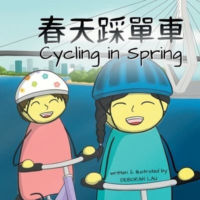 Cycling in Spring - Deborah Lau - Książki - Catlike Studio - 9780645149869 - 31 marca 2022