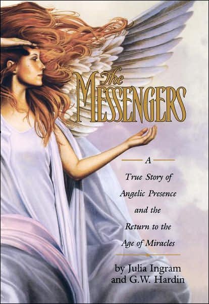 Cover for G.w. Hardin · The Messengers: a True Story of Angelic Presence and the Return to the Age of Miracles (Gebundenes Buch) [First Edition, 1st Printing edition] (1997)