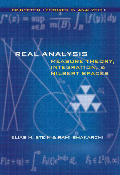 Real Analysis: Measure Theory, Integration, and Hilbert Spaces - Elias M. Stein - Books - Princeton University Press - 9780691113869 - April 3, 2005