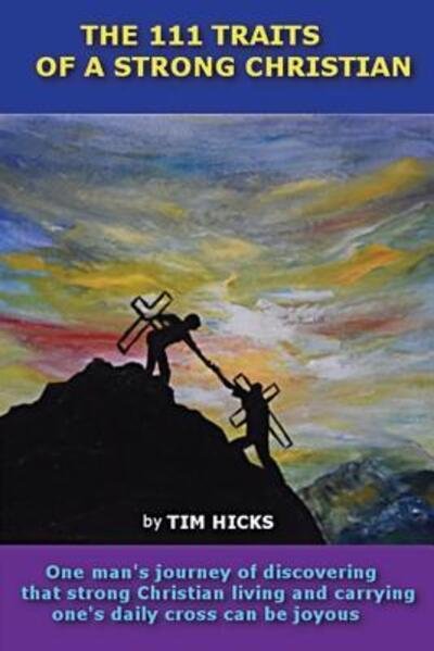 Cover for Tim Hicks · The 111 Traits of a Strong Christian (Paperback Bog) (2016)