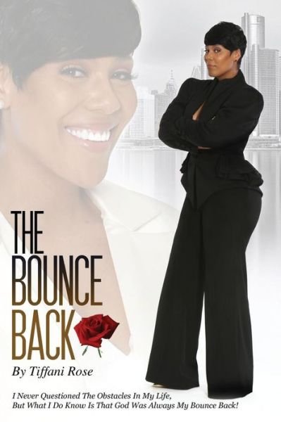 Cover for Tiffani Rose · The Bounce Back (Paperback Bog) (2017)