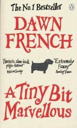 Cover for Dawn French · Tiny Bit Marvellous (Taschenbuch) (2011)