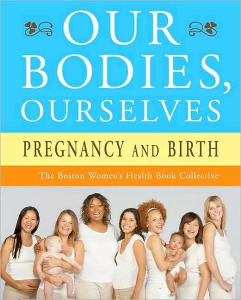 Cover for Boston Women's Health Book Collective · Our Bodies, Ourselves: Pregnancy and Birth (Paperback Book) (2008)