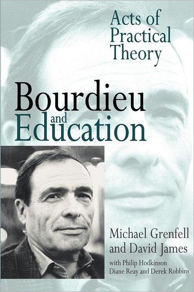 Cover for Grenfell, Michael (Trinity College, University of Dublin, Ireland) · Bourdieu and Education: Acts of Practical Theory (Pocketbok) (1998)