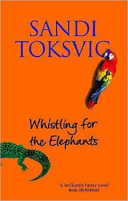 Whistling For The Elephants - Sandi Toksvig - Bøker - Little, Brown Book Group - 9780751532869 - 7. mars 2002