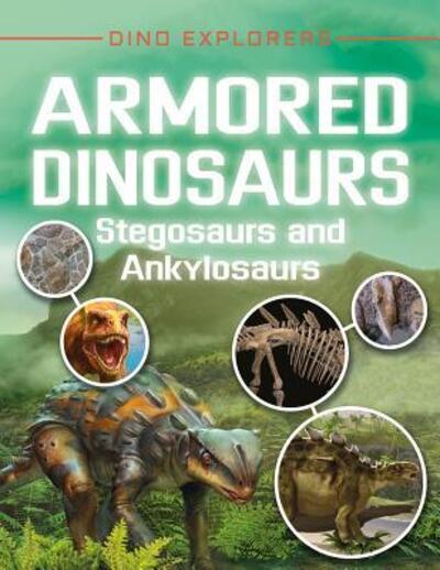 Cover for Clare Hibbert · Armored Dinosaurs Stegosaurs and Ankylosaurs (Hardcover Book) (2018)