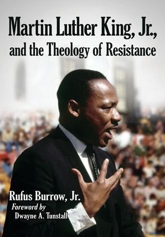 Cover for Burrow, Rufus, Jr. · Martin Luther King, Jr., and the Theology of Resistance (Pocketbok) (2014)