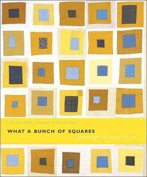 Deluxe Notecards: What a Bunch of Squares - Denyse Schmidt - Libros - Chronicle Books - 9780811836869 - 1 de marzo de 2003