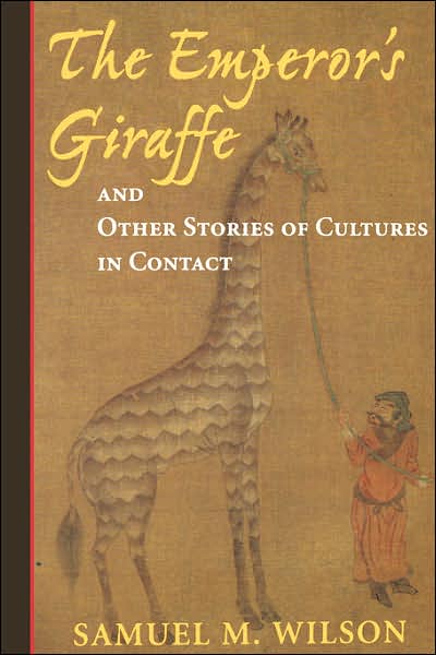 Cover for Samuel P Wilson · The Emperor's Giraffe: And Other Stories Of Cultures In Contact (Paperback Book) [New edition] (2000)