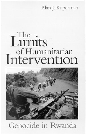 Cover for Alan J Kuperman · The Limits of Humanitarian Intervention: Genocide in Rwanda (Hardcover Book) (2001)