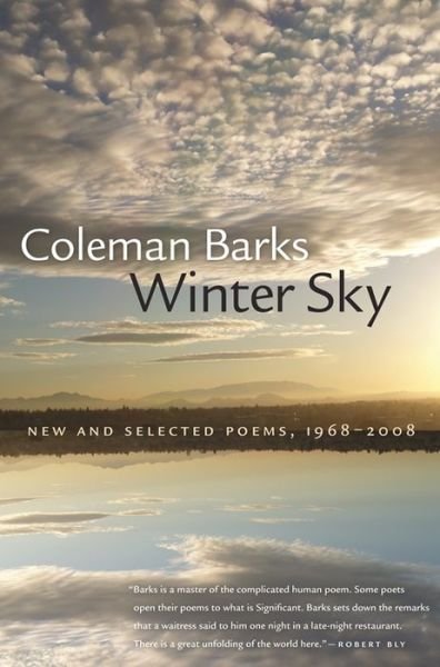 Winter Sky: New and Selected Poems, 1968-2008 - Coleman Barks - Kirjat - University of Georgia Press - 9780820340869 - maanantai 30. tammikuuta 2012