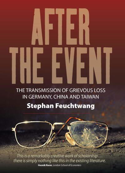 Cover for Stephan Feuchtwang · After the Event: The Transmission of Grievous Loss in Germany, China and Taiwan (Gebundenes Buch) (2011)