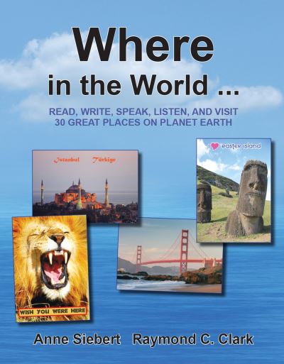 Cover for Raymond C Clark · Where in the World...: Read, Write, Speak, and Visit 30 Great Places on Planet Earth (Paperback Book) (2008)