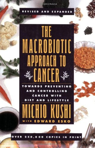 Cover for Kushi Michio · The Macrobiotic Approach to Cancer: Towards Preventing and Controlling Cancer with Diet and Lifestyle (Pocketbok) [Rev Exp Su edition] (1982)