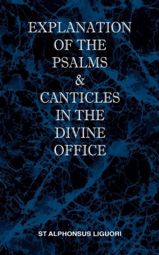 Explanation of the Psalms & Canticles in the Divine Office - St Alphonsus M Liguori - Libros - St Athanasius Press - 9780976911869 - 14 de agosto de 2010