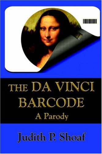 The Da Vinci Barcode: a Parody - Judith P. Shoaf - Livros - SCARITH - 9780977790869 - 15 de maio de 2006