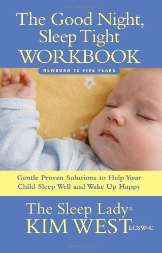 Cover for Kim West · Good Night, Sleep Tight Workbook: the Sleep Lady's Gentle Step-by-step Guide for Tired Parents (Paperback Book) (2010)