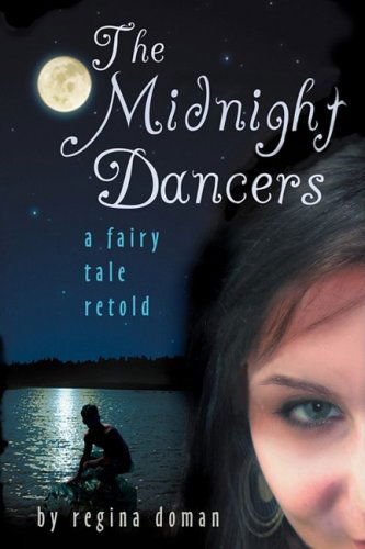 Cover for Regina Doman · The Midnight Dancers: a Fairy Tale Retold (Paperback Book) (2008)