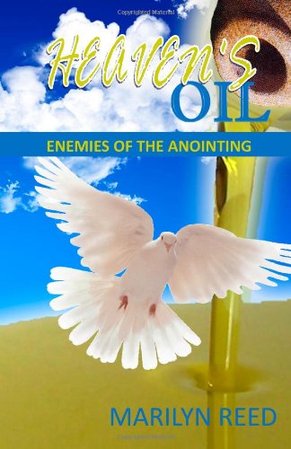 Cover for Marilyn Reed · Heaven's Oil: Enemies of the Anointing (Paperback Book) (2012)